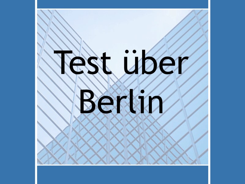 Test über Berlin